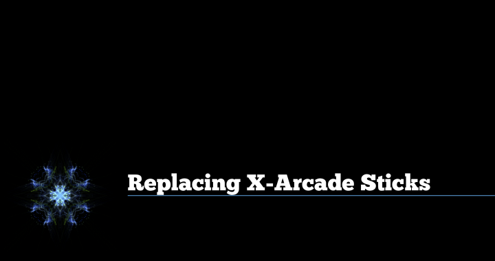 [Replacing X-Arcade Sticks]